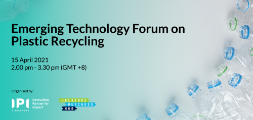 Emerging Technology Forum on Plastic Recycling - IPI Singapore