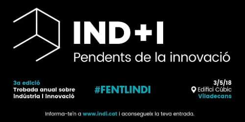 IND+I 2018, 3rd meeting IND+I on innovation and industry